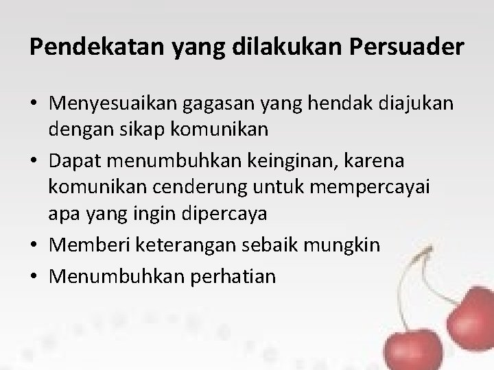 Faktor Faktor yang Mempengaruhi Persuasif The Nature of