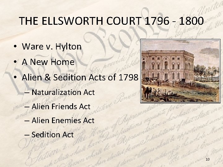 THE ELLSWORTH COURT 1796 - 1800 • Ware v. Hylton • A New Home