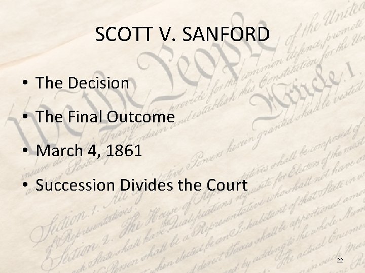 SCOTT V. SANFORD • The Decision • The Final Outcome • March 4, 1861