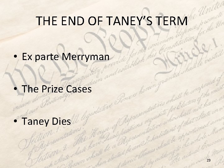 THE END OF TANEY’S TERM • Ex parte Merryman • The Prize Cases •
