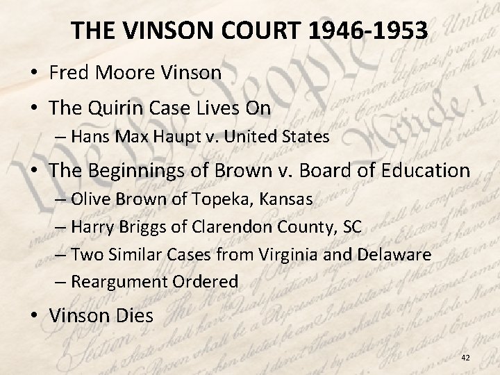 THE VINSON COURT 1946 -1953 • Fred Moore Vinson • The Quirin Case Lives