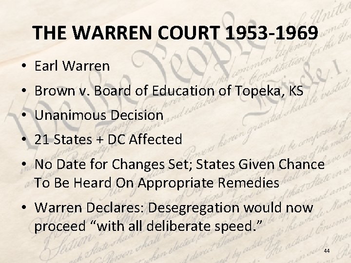 THE WARREN COURT 1953 -1969 • Earl Warren • Brown v. Board of Education