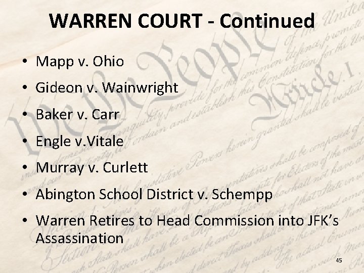 WARREN COURT - Continued • Mapp v. Ohio • Gideon v. Wainwright • Baker