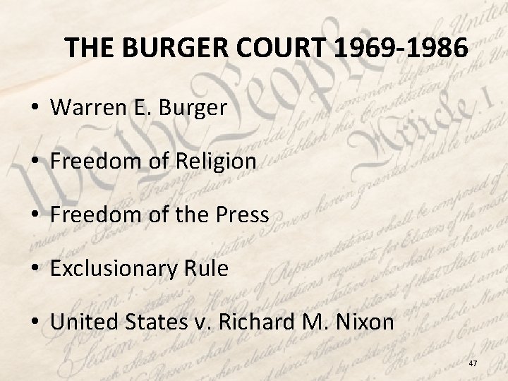 THE BURGER COURT 1969 -1986 • Warren E. Burger • Freedom of Religion •