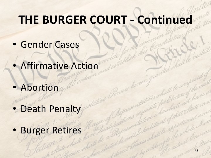 THE BURGER COURT - Continued • Gender Cases • Affirmative Action • Abortion •