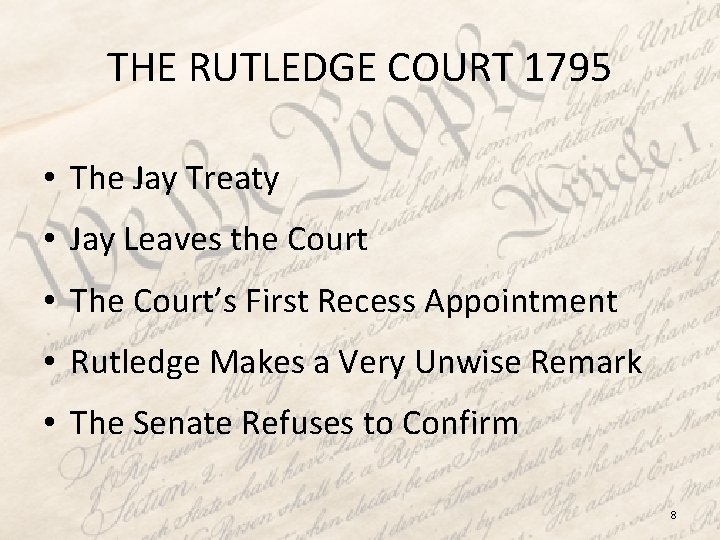 THE RUTLEDGE COURT 1795 • The Jay Treaty • Jay Leaves the Court •