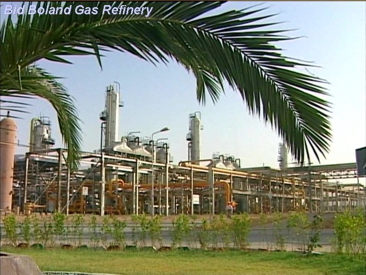 Operational Management Department Bid Boland Gas Refinery N. I. G. C. Operational Management Department Bid Boland Gas Refinery N. I. G. C.