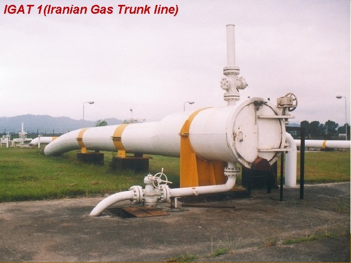 Operational Management Department IGAT 1(Iranian Gas Trunk line) N. I. G. C. Operational Management Department IGAT 1(Iranian Gas Trunk line) N. I. G. C.