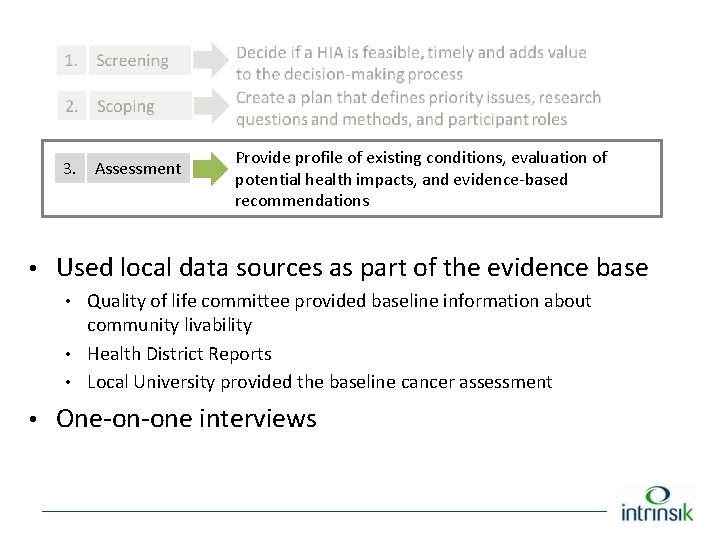 3. • Assessment Provide profile of existing conditions, evaluation of potential health impacts, and