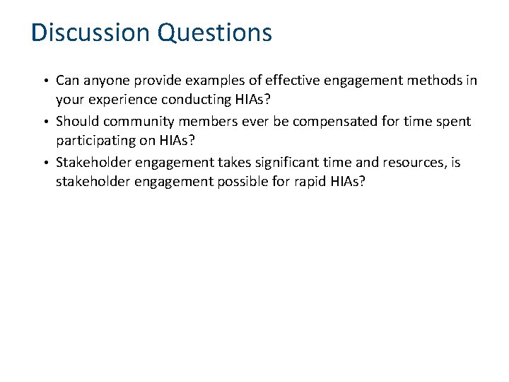 Discussion Questions • Can anyone provide examples of effective engagement methods in your experience