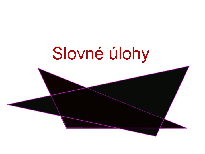 Slovné úlohy 