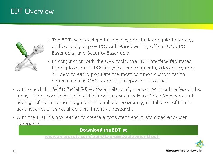 EDT Overview • The EDT was developed to help system builders quickly, easily, and