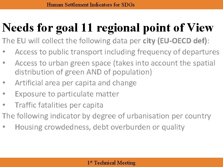 Human Settlement Indicators for SDGs Needs for goal 11 regional point of View The