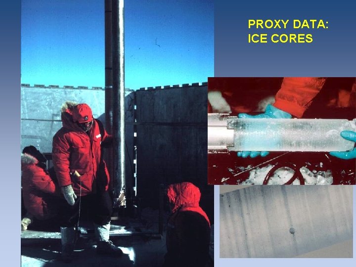 PROXY DATA: ICE CORES PROXY DATA: ICE CORES