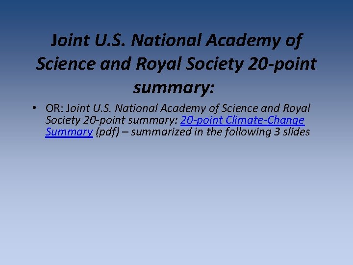 Joint U. S. National Academy of Science and Royal Society 20 -point summary: • Joint U. S. National Academy of Science and Royal Society 20 -point summary: •