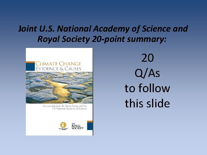 Joint U. S. National Academy of Science and Royal Society 20 -point summary: 20 Joint U. S. National Academy of Science and Royal Society 20 -point summary: 20