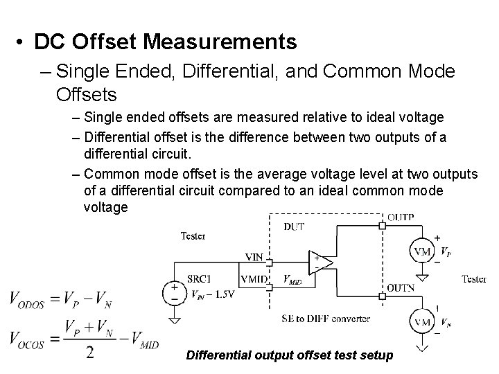  • DC Offset Measurements – Single Ended, Differential, and Common Mode Offsets –