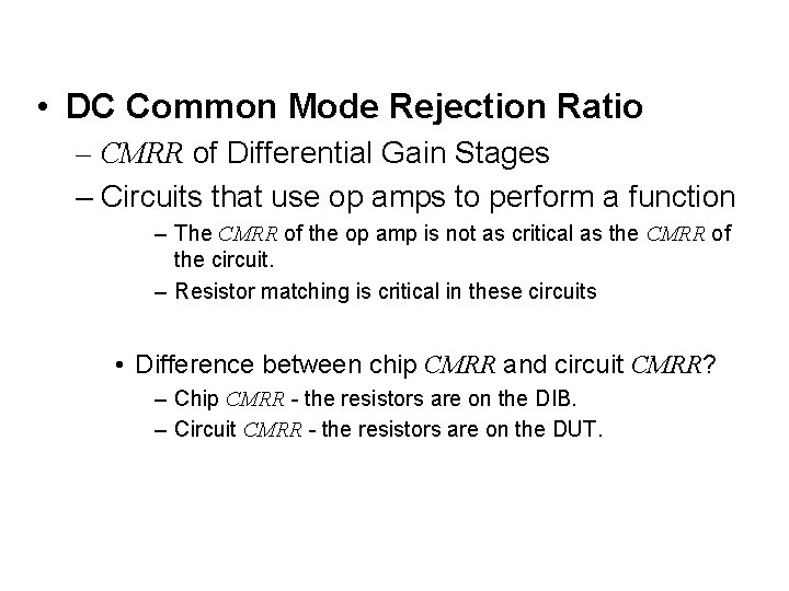  • DC Common Mode Rejection Ratio – CMRR of Differential Gain Stages –