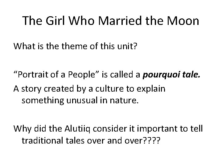 The Girl Who Married the Moon What is theme of this unit? “Portrait of The Girl Who Married the Moon What is theme of this unit? “Portrait of