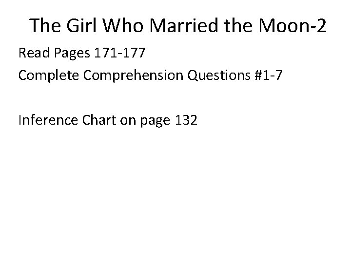 The Girl Who Married the Moon-2 Read Pages 171 -177 Complete Comprehension Questions #1 The Girl Who Married the Moon-2 Read Pages 171 -177 Complete Comprehension Questions #1