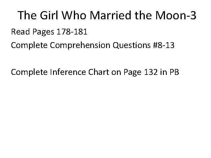 The Girl Who Married the Moon-3 Read Pages 178 -181 Complete Comprehension Questions #8 The Girl Who Married the Moon-3 Read Pages 178 -181 Complete Comprehension Questions #8