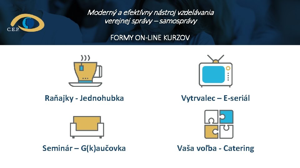 Moderný a efektívny nástroj vzdelávania verejnej správy – samosprávy FORMY ON-LINE KURZOV Raňajky - Moderný a efektívny nástroj vzdelávania verejnej správy – samosprávy FORMY ON-LINE KURZOV Raňajky -