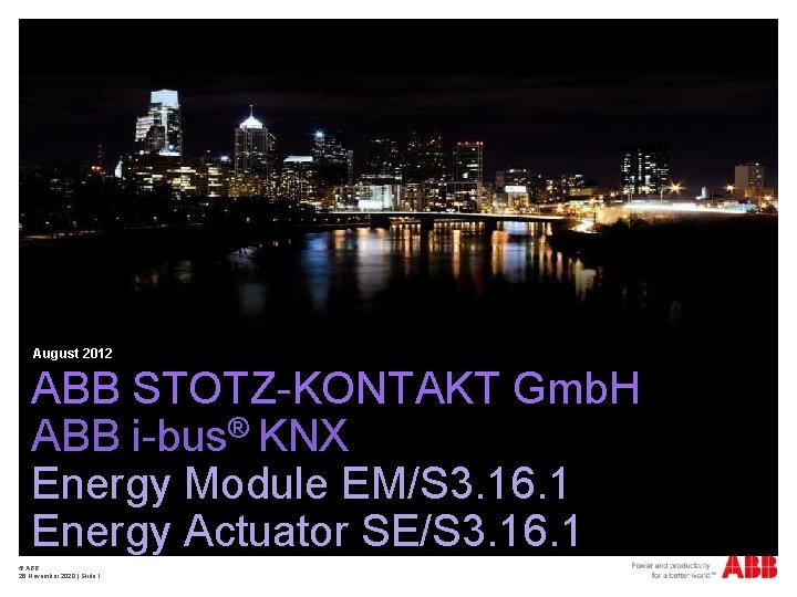 August 2012 ABB STOTZ-KONTAKT Gmb. H ABB i-bus® KNX Energy Module EM/S 3. 16.