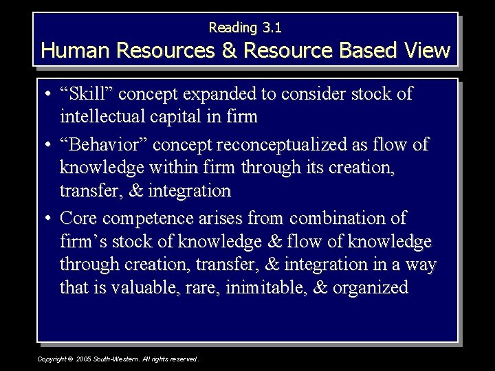 Reading 3. 1 Human Resources & Resource Based View • “Skill” concept expanded to