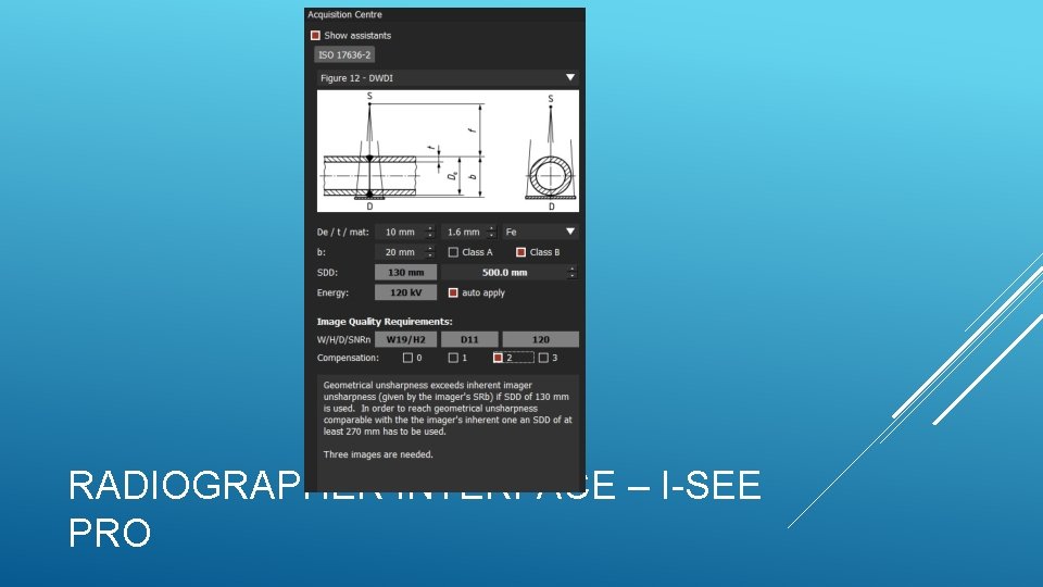 RADIOGRAPHER INTERFACE – I-SEE PRO 