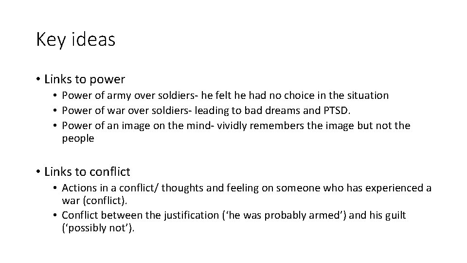 Key ideas • Links to power • Power of army over soldiers- he felt