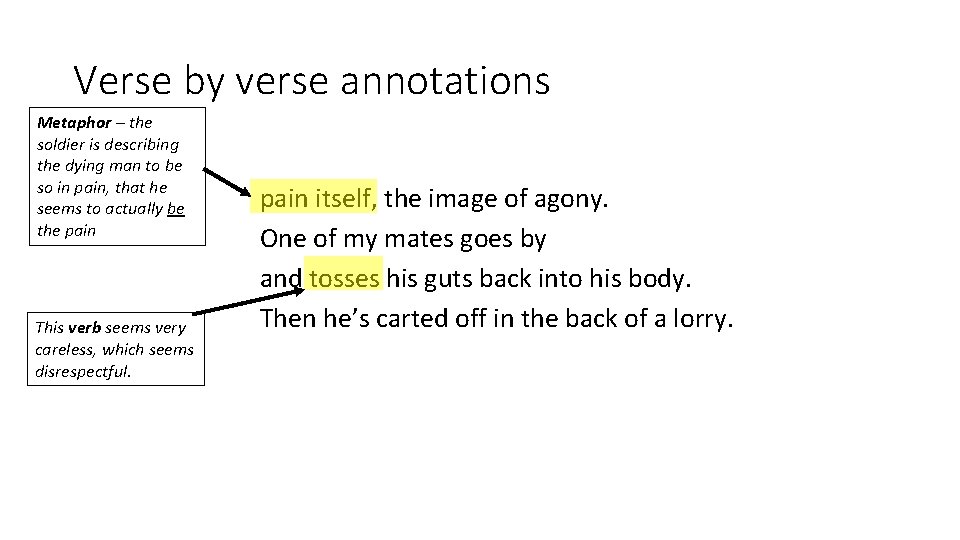 Verse by verse annotations Metaphor – the soldier is describing the dying man to