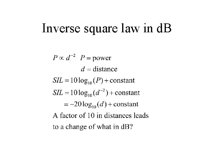 Inverse square law in d. B Inverse square law in d. B