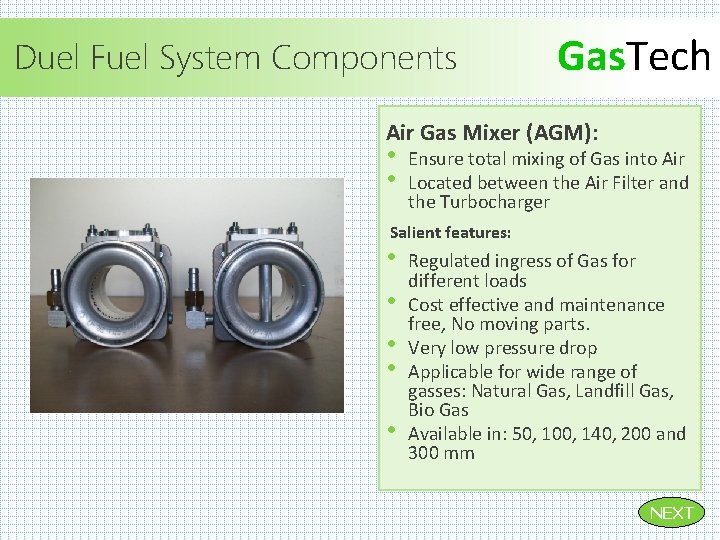 Duel Fuel System Components Gas. Tech Air Gas Mixer (AGM): • • Ensure total Duel Fuel System Components Gas. Tech Air Gas Mixer (AGM): • • Ensure total