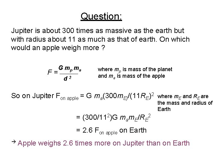 Question: Jupiter is about 300 times as massive as the earth but with radius