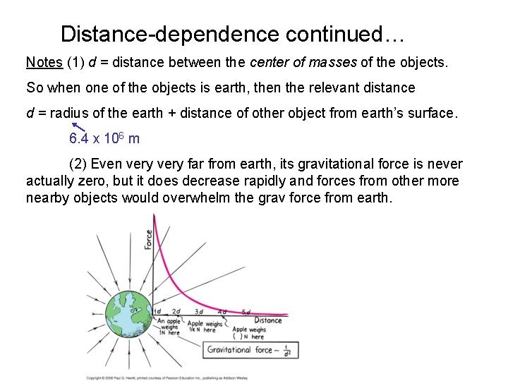 Distance-dependence continued… Notes (1) d = distance between the center of masses of the