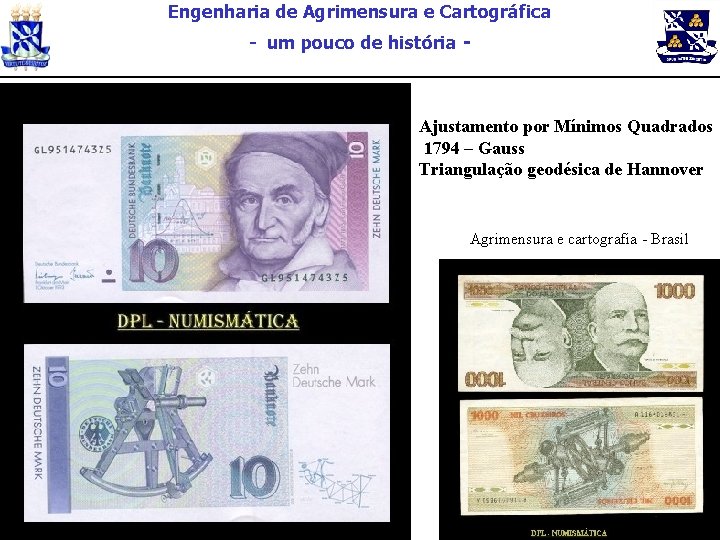 Engenharia de Agrimensura e Cartográfica - um pouco de história - Ajustamento por Mínimos