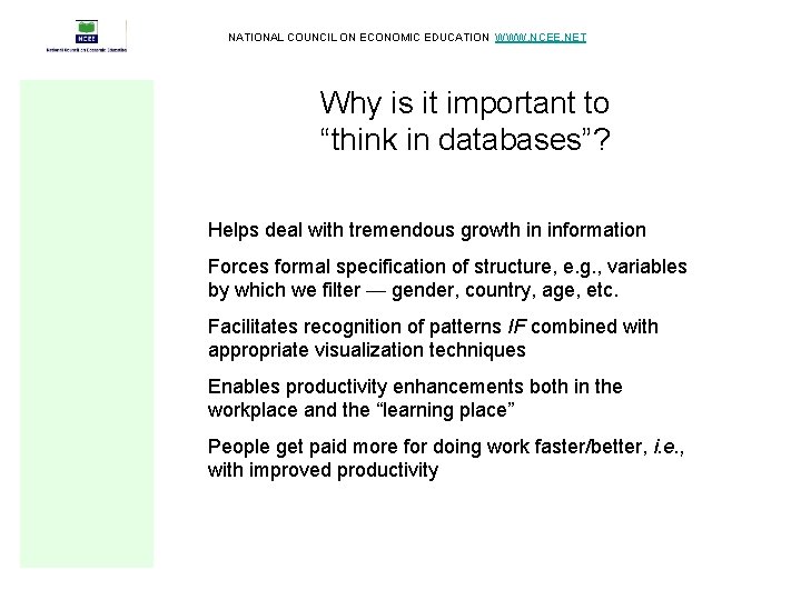 NATIONAL COUNCIL ON ECONOMIC EDUCATION WWW. NCEE. NET Why is it important to “think