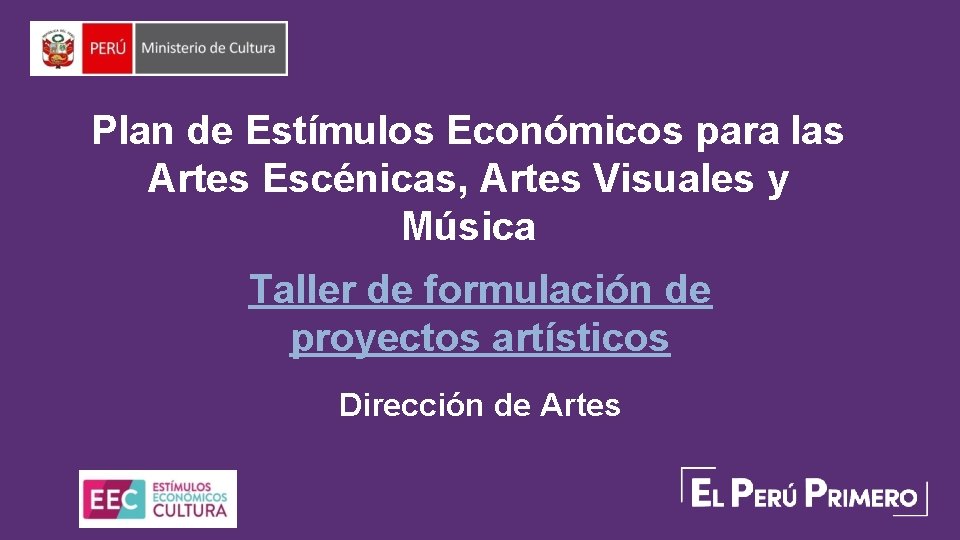 Plan de Estímulos Económicos para las Artes Escénicas, Artes Visuales y Música Taller de