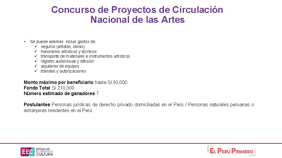 Concurso de Proyectos de Circulación Nacional de las Artes • Se puede además incluir