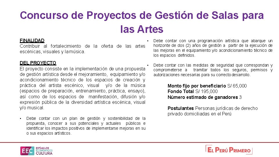 Concurso de Proyectos de Gestión de Salas para las Artes FINALIDAD • Contribuir al
