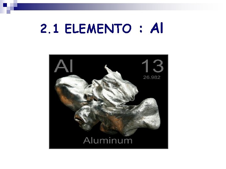 2. 1 ELEMENTO : Al 