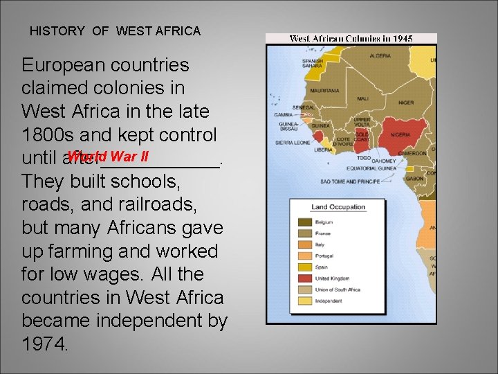 HISTORY OF WEST AFRICA European countries claimed colonies in West Africa in the late HISTORY OF WEST AFRICA European countries claimed colonies in West Africa in the late