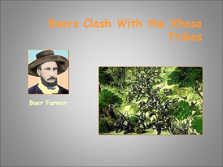 Boers Clash With the Xhosa Tribes Boer Farmer Boers Clash With the Xhosa Tribes Boer Farmer