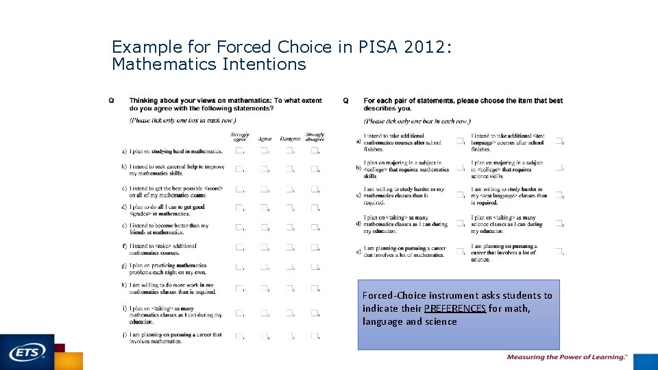 Example for Forced Choice in PISA 2012: Mathematics Intentions Forced-Choice instrument asks students to