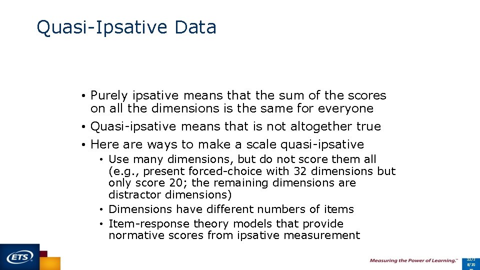 Quasi-Ipsative Data • Purely ipsative means that the sum of the scores on all