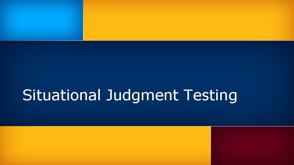 Situational Judgment Testing 