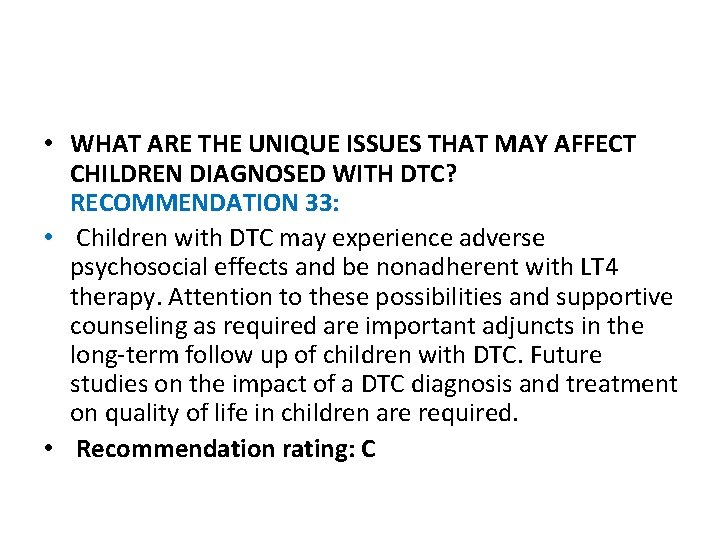  • WHAT ARE THE UNIQUE ISSUES THAT MAY AFFECT CHILDREN DIAGNOSED WITH DTC?
