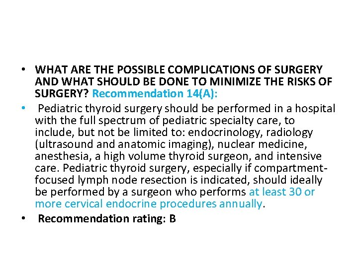  • WHAT ARE THE POSSIBLE COMPLICATIONS OF SURGERY AND WHAT SHOULD BE DONE