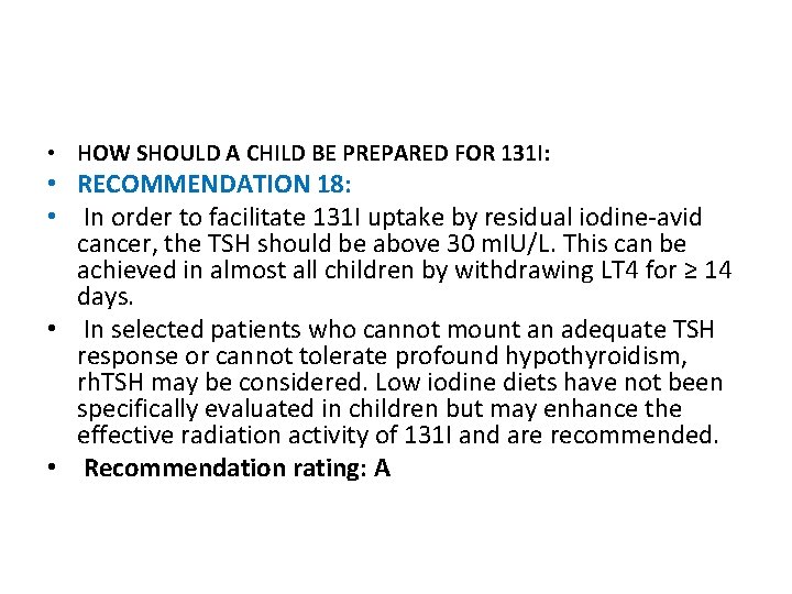  • HOW SHOULD A CHILD BE PREPARED FOR 131 I: • RECOMMENDATION 18: