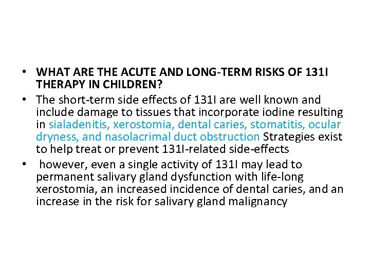  • WHAT ARE THE ACUTE AND LONG-TERM RISKS OF 131 I THERAPY IN